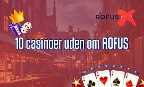 Rofus Casino En Omfattende Guide til Spil og Underholdning