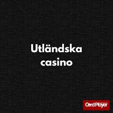 Utländska Casino En Guide till Utlandska Spelupplevelser 667200533 Utländska Casino En Guide till Utlandska Spelupplevelser 667200533