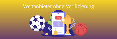Wettanbieter ohne Verifizierung Sicherheit und Vorteile Wettanbieter ohne Verifizierung Sicherheit und Vorteile