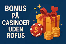 Casino Udenom Rofus En Guide til Spiloplevelser Uden Bekymringer Casino Udenom Rofus En Guide til Spiloplevelser Uden Bekymringer