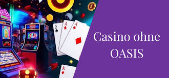 Die besten Online Casinos ohne OASIS - Vorteile und Tipps