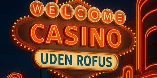 Nye Casinoer Uden ROFUS - Spil Uden Bekymringer Nye Casinoer Uden ROFUS - Spil Uden Bekymringer